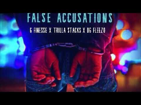 False accusations Gfine$$e ft Trilla stacks x DG Fleezo