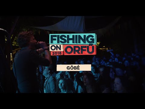 Góbé - Fishing on Orfű 2018 (Teljes koncert)
