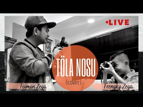 Frengky Zega feat Foiman Zega -TÖLA NOSU -Music By Yunus Gea