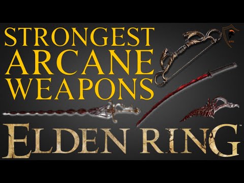 Elden Ring - The 9 Best ARCANE Scaling Weapons and How to Get Them