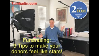3 Tips to Make Your Donors Feel Like Stars . . .