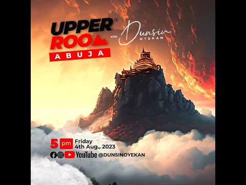 UPPER ROOM ABUJA - AUGUST 2023 EDITION - FRIDAY 4TH AUGUST 2023