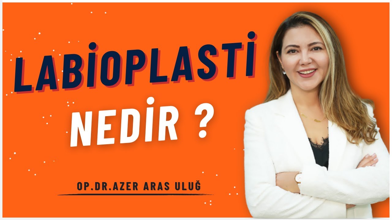 Labioplasti nedir?