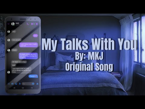 My Talks With You - MKJ Original Song