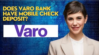 Does Varo bank have mobile check deposit