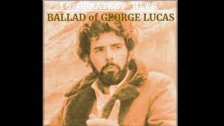 Ballad of George lucas 16 Greatest hits: Last Stand in Open Country
