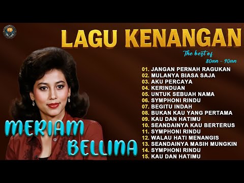 MERIAM BELLINA | Kumpulan Lagu Kenangan Terbaik Sepanjang Masa | Full Lirik Tembang Lawas