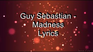 Guy Sebastian - Madness Lyrics