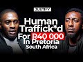 Human Traffick D For R40 000 In Pretoria South Africa