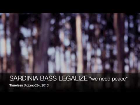 SARDINIA BASS LEGALIZE - we need peace (feat. Vibesbrain & Zen-I)