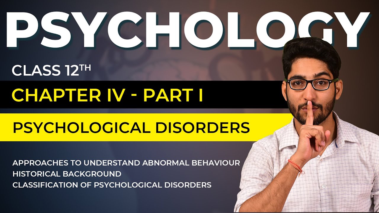 Class 12 Psychology Chapter 04 part 01/03 -  Psychological Disorders | Abnormality & disorders