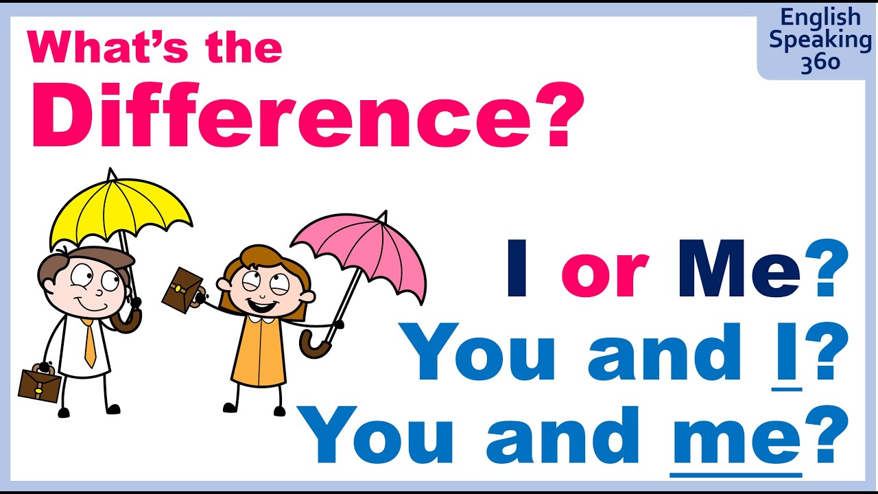 Do we say YOU AND I or YOU AND ME?   Choosing between I and ME.   English Grammar made EASY