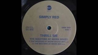 Simply Red - Thrill Me (The Masters At Work House Mix)