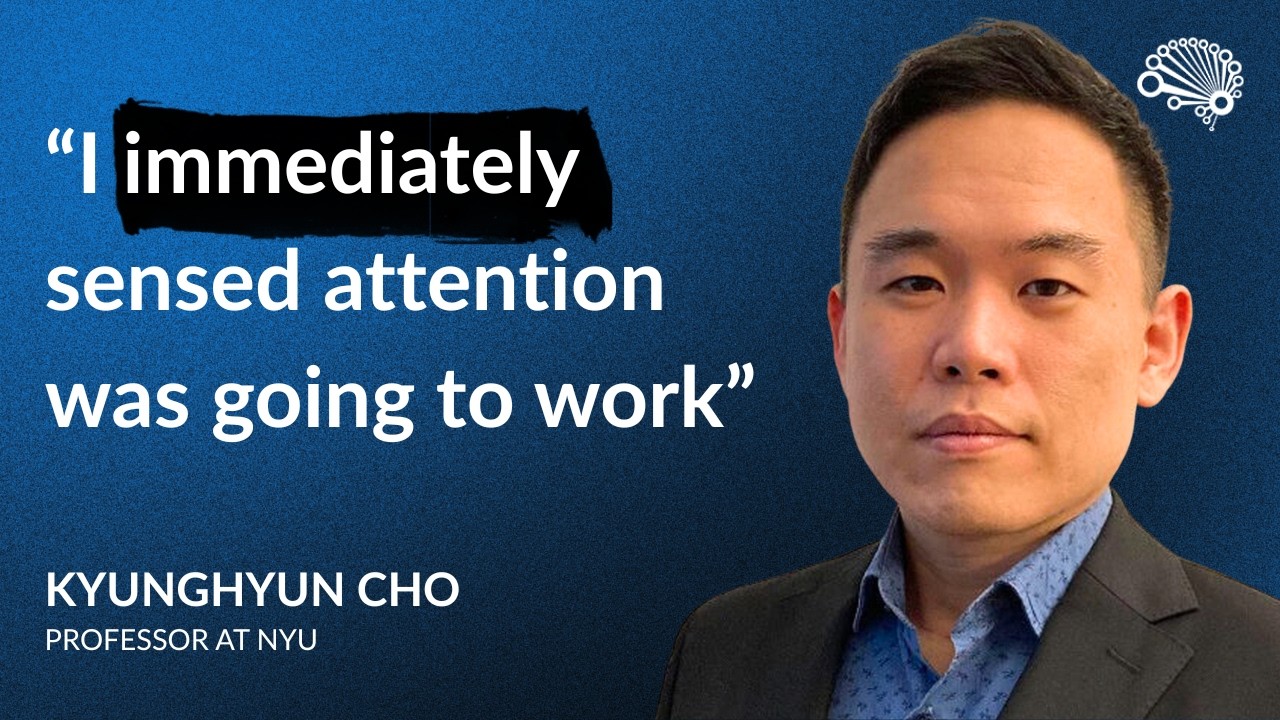 Attention, World Models and the Future of AI — with Prof. Kyunghyun Cho