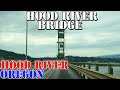 Hood River Bridge - Hood River - Oregon - Washington - 4K Infrastructure Drive