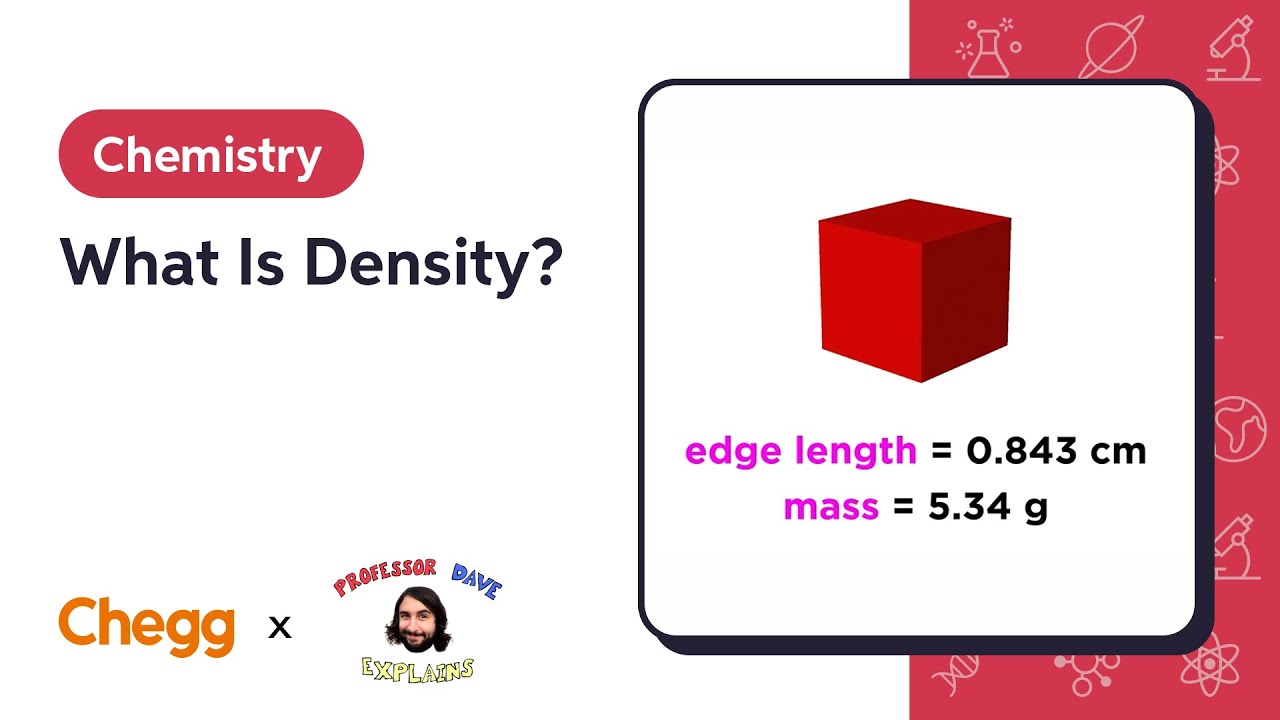 What Is Density? | Professor Dave & Chegg Explain