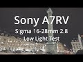 Sony A7RV Sigma 16 28mm F2 8 DG DN SLOG 3 Low Light Test Paris