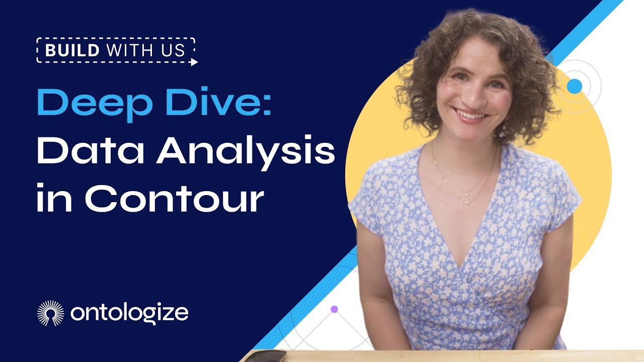 Deep Dive: Data Analysis in Contour