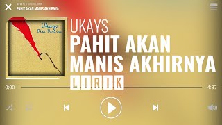 Download lagu Ukays Pahit Akan Manis Akhirnya... mp3