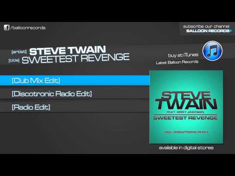 Steve Twain feat. Orry Jackson - Sweetest Revenge (Club Mix Edit)