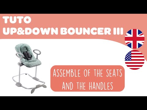 BEABA - Instructions for use : Up&Down Bouncer, how to assemble of the seats and the handles.