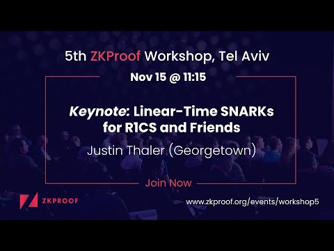 Keynote: Linear-Time SNARKs for R1CS and Friends - Justin Thaler (Georgetown)