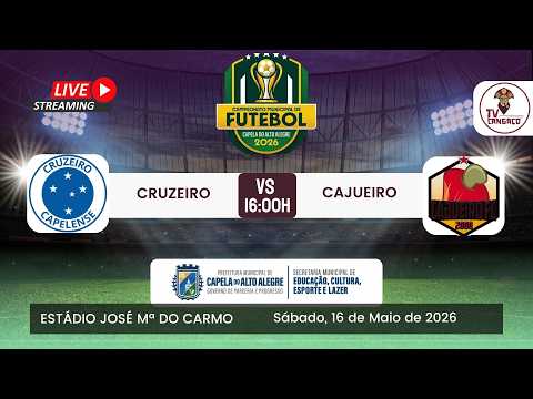 AO VIVO | CRUZEIRO X CAJUEIRO | CAMPEONATO MUNICIPAL DE CAPELA DO ALTO ALEGRE 2026