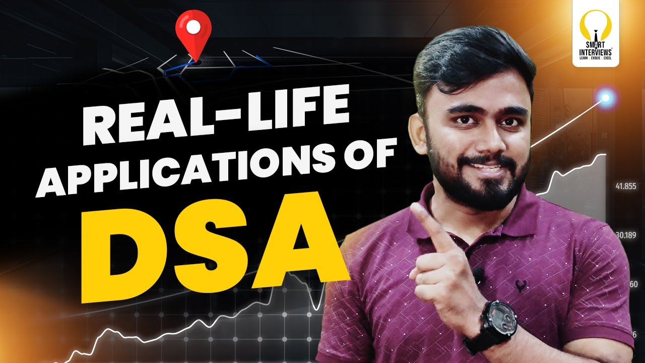 Real Life Applications of Data Structures and algorithms| Smart Interviews