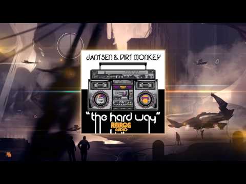 Jantsen & Dirt Monkey - The Hard Way