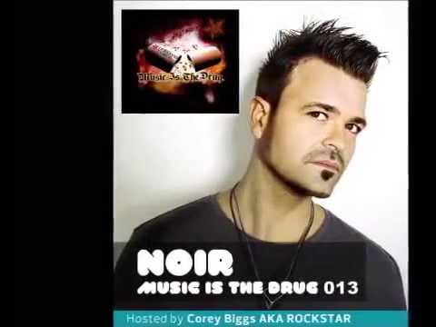 Corey Biggs Presents Music is the Drug 013 - Noir (Noir-music)