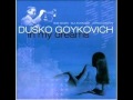 Dusko Goykovich - I Miss You So 