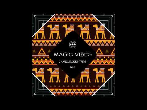 Camel Riders Trips 041 - Magic Vibes