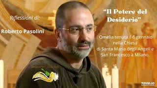 The Power of Desire. - Friar Roberto Pasolini
