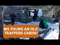 We found an old trappers cabin!!!