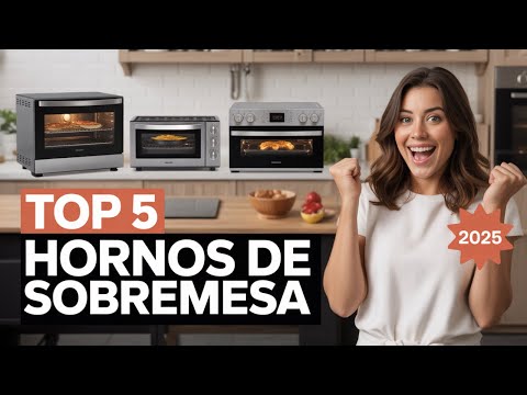 🔥 TOP 5 Hornos de Sobremesa | Hornos Electricos Portatiles Calidad Precio
