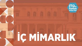 İTÜ İç Mimarlık | Tercih Günleri 2021