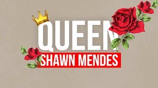 Shawn Mendes ‒ Queen (Lyrics) 👑