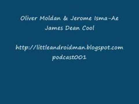 Oliver Moldan & Jerome Isma-Ae - James Dean Cool