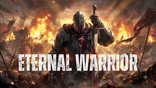 ETERNAL WARRIOR | Powerful Epic Battle Music | Heroic Orchestral Mix