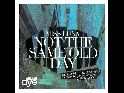 The same old day - Miss Luna & Q DeRHINO - City Soul Project´s Classic Mix