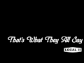 Local H- That's What They All Say