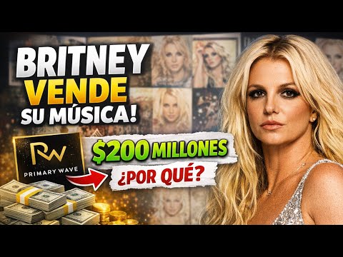La MILLONARIA decisión de Britney Spears ¿Por qué vendió su música?