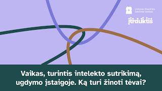 Vaikas, turintis intelekto sutrikimą, ugdymo įstaigoje. Ką turi žinoti tėvai?