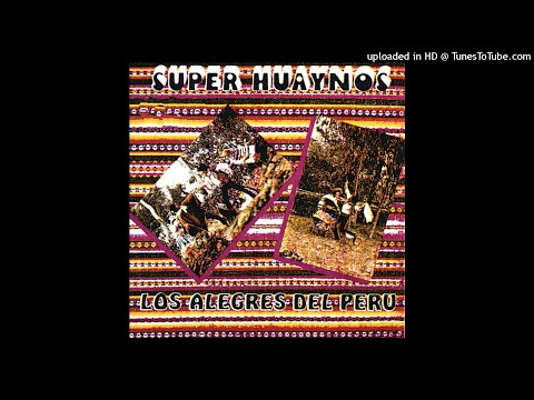 Los Alegres Del Perú - Hijo Desobediente