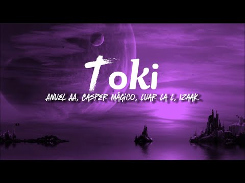 Anuel AA - Toki Casper mágico, Luar la L, Izaak (Letra/Lyrics)