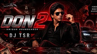 Download lagu DON 2 – Unique Soundcheck | DJ TSR mp3