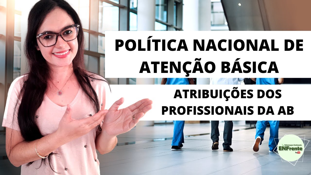 PNAB 2021 - Atribuições dos Profissionais da Atenção Básica (Profª Juliana Mello)