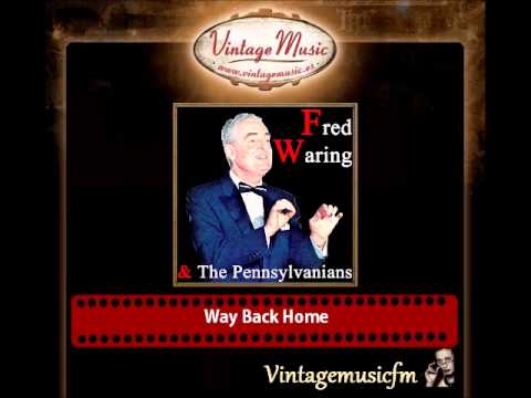Fred Waring & The Pennsylvanians  – Way Back Home