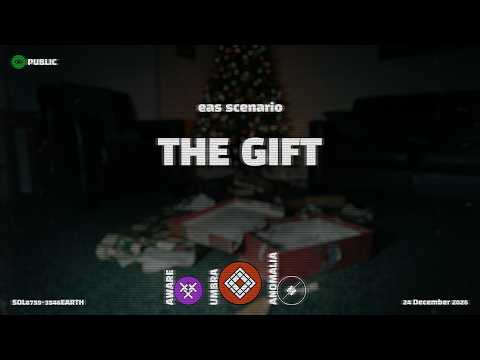 The Gift | EAS Scenario