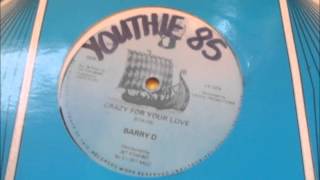 CRAZY FOR YOUR LOVE BARRY D
